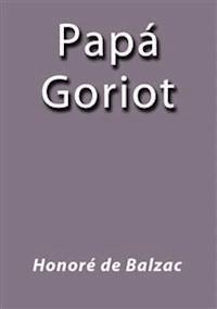 Papa Goriot - Honore de Balzac - E-Book