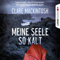 Meine Seele so kalt - Clare Mackintosh - E-Book + Hörbuch