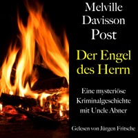 Melville Davisson Post: Der Engel des Herrn - Melville Davisson Post - Hörbuch