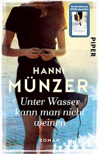 Unter Wasser kann man nicht weinen - Hanni Münzer - E-Book