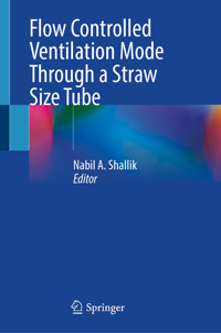 Flow Controlled Ventilation Mode Through a Straw Size Tube - - E-Book