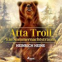 Atta Troll. Ein Sommernachtstraum - Heinrich Heine - E-Book + Hörbuch