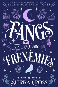 Fangs and Frenemies - Sierra Cross - kostenlos E-Book