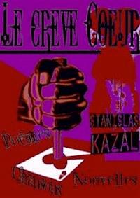Le Crève Cœur ( le mien) - Stanislas Kazal - E-Book