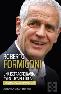 Una extraordinaria aventura política - Roberto Formigoni - E-Book