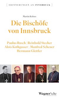 Die Bischöfe von Innsbruck - Martin Kolozs - E-Book