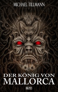 Der König von Mallorca - Michael Tillmann - E-Book
