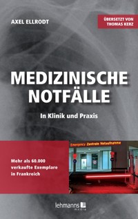 Medizinische Notfälle in Klinik und Praxis - Axel Ellrodt - E-Book
