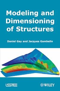 Modeling and Dimensioning of Structures - Daniel Gay - E-Book