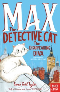 Max the Detective Cat: The Disappearing Diva - Sarah Todd Taylor - E-Book