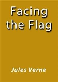 Facing the flag - Jules Verne. - E-Book