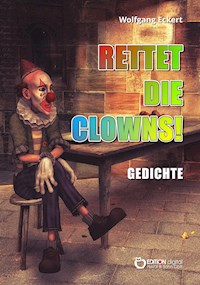 Rettet die Clowns! - Wolfgang Eckert - E-Book