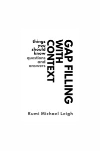 Gap Filling with Context - Rumi Michael Leigh - E-Book