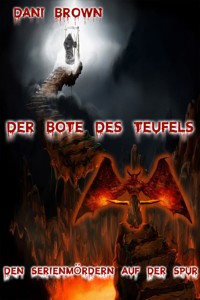 Der Bote des Teufels - Dani Brown - E-Book