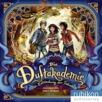 Die Duftakademie (1). Die Entdeckung der Talente - Anna Ruhe - E-Book + Hörbuch