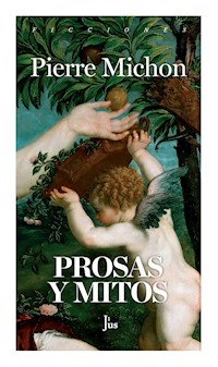 Prosas y mitos - Pierre Michon - E-Book