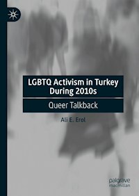 LGBTQ Activism in Turkey During 2010s - Ali E. Erol - E-Book