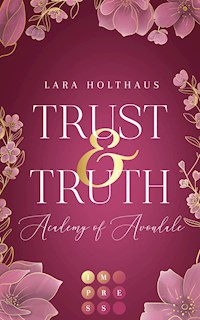 Trust & Truth (Academy of Avondale 1) - Lara Holthaus - E-Book