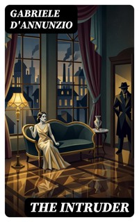 The Intruder - Gabriele Dannunzio - E-Book