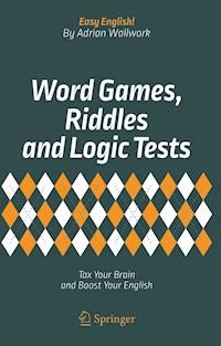 Word Games, Riddles and Logic Tests - Adrian Wallwork - E-Book