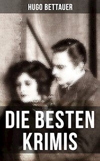 Die besten Krimis von Hugo Bettauer - Hugo Bettauer - E-Book