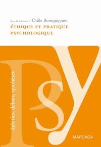 Éthique et pratique psychologique - Odile Bourguignon - E-Book