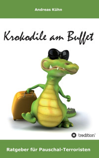 Krokodile am Buffet - Andreas Kuhn - E-Book