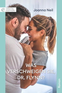 Was verschweigen Sie, Dr. Flynn? - Joanna Neil - E-Book