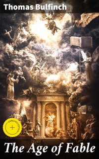 The Age of Fable - Thomas Bulfinch - E-Book