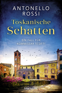 Toskanische Schatten - Antonello Rossi - E-Book