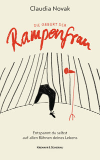 Die Geburt der Rampenfrau - Claudia Novak - E-Book