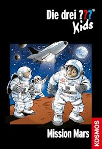 Die drei ??? Kids, 36, Mission Mars (drei Fragezeichen Kids) - Boris Pfeiffer - E-Book