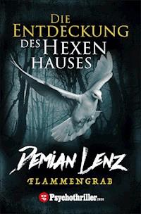 Die Entdeckung des Hexenhauses - Demian Lenz - E-Book