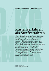 Kartellverfahren als Strafverfahren - Marc Thommen - kostenlos E-Book