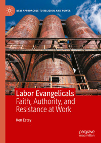 Labor Evangelicals - Ken Estey - E-Book