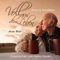 Voll aus dem Leben "Bunte Welt" - Heino Heyen - Hörbuch