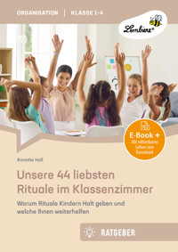 Unsere 44 liebsten Rituale im Klassenzimmer - Annette Holl - E-Book