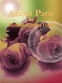 About Paris - Richard Harding Davis - E-Book