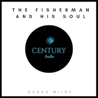 The Fisherman and His Soul - Oscar Wilde - Hörbuch