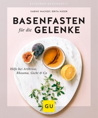 Basenfasten für die Gelenke - Sabine Wacker - E-Book