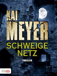 Schweigenetz - Kai Meyer - E-Book