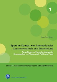 Sport im Kontext von internationaler Zusammenarbeit und Entwicklung - - E-Book