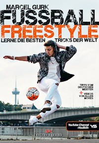 Fußball Freestyle - Marcel Gurk - E-Book