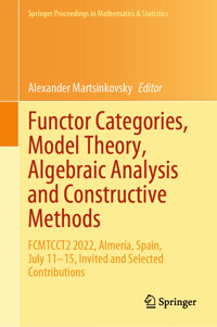 Functor Categories, Model Theory, Algebraic Analysis and Constructive Methods -  - E-Book