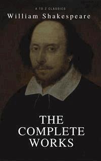 The Complete Works of Shakespeare - William Shakespeare - E-Book