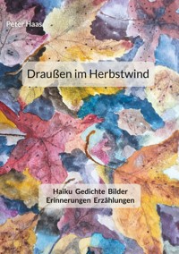 Draußen im Herbstwind - Peter Haas - E-Book
