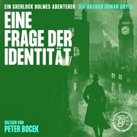 Eine Frage der Identität - Sir Arthur Conan Doyle - Hörbuch
