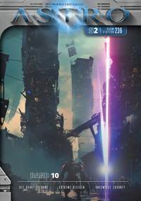 ASTRO S2 - Band 10: Die Reaktivierung, Extreme Risiken, Ungewisse Zukunft - Martin Wintersberger - E-Book