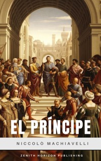El Príncipe - Nicolas Maquiavelo - E-Book