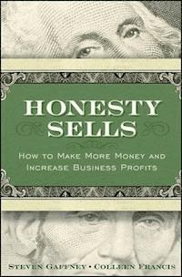 Honesty Sells - Steven Gaffney - E-Book